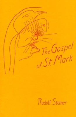The Gospel of St. Mark: (Cw 139) Paperback Steiner Books