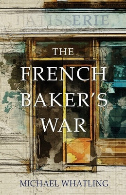 The French Baker's War Paperback Mortal Coil Books