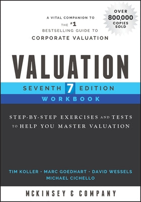 Valuation Workbook: Step-By-Step Exercises and Tests to Help You Master Valuation Wiley