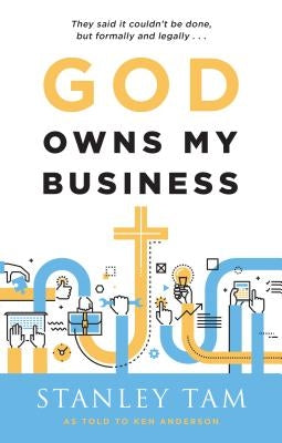 God Owns My Business: They Said It Couldn't Be Done, But Formally and Legally... Paperback Wingspread Publisher