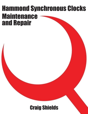 Hammond Synchronous Clocks Maintenance and Repair Paperback Clock Press
