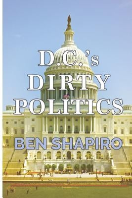 D.C.'s Dirty Politics Paperback Creators Publishing