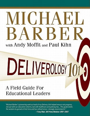 Deliverology 101: A Field Guide for Educational Leaders Paperback Corwin Publishers