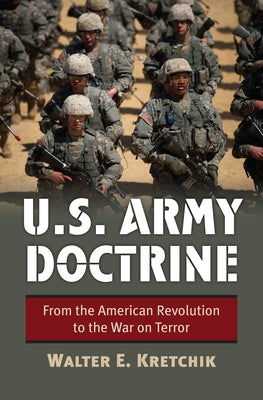 U.S. Army Doctrine: From the American Revolution to the War on Terror Paperback University Press of Kansas