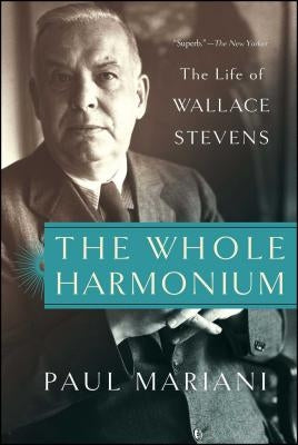 The Whole Harmonium: The Life of Wallace Stevens Paperback Simon & Schuster