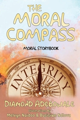 The Moral Compass: Moral Storybook for Learners Paperback Verity Publishers