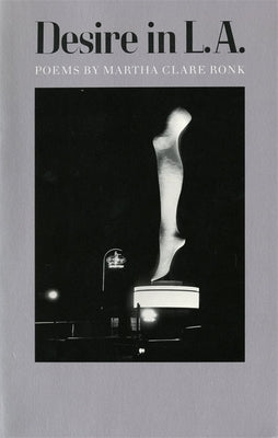 Desire in L.A.: Poems Paperback University of Georgia Press