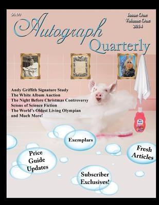 Autograph Quarterly Volume 1 2014 Paperback M Press Publishing Incorporated