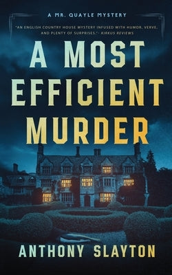 A Most Efficient Murder: A Mr. Quayle Mystery Paperback Ink and Dagger Press