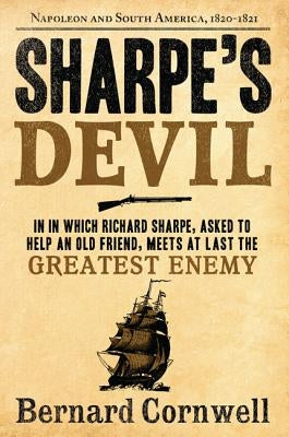Sharpe's Devil: Richard Sharpe and the Emperor, 1820-1821 Paperback Harper Paperbacks
