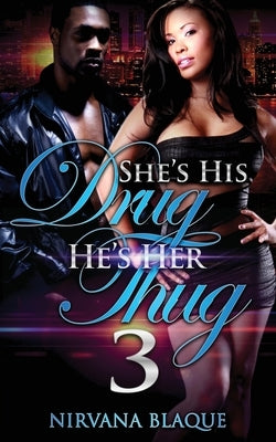 She's His Drug, He's Her Thug 3 Paperback Fat Boy Publishing