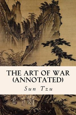 The Art of War (annotated) Paperback Createspace Independent Publishing Platform