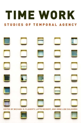 Time Work: Studies of Temporal Agency Paperback Berghahn Books