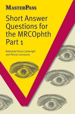 Short Answer Questions for the Mrcophth Part 1 Paperback CRC Press