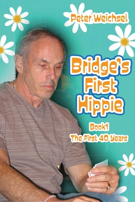 Bridge's First Hippie: Book One Paperback Master Point Press