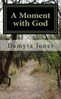 A Moment with God: 12-Month Women's Devotional Paperback Createspace Independent Publishing Platform