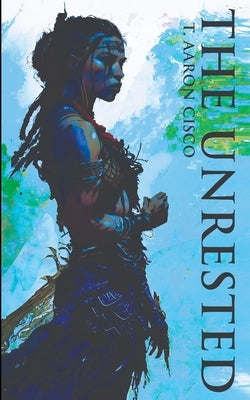 The Unrested Paperback Independently Published