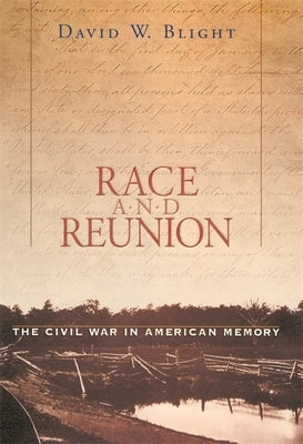 Paperback copy of Race and Reunion: The Civil War in American Memory by Belknap Press, featuring a detailed cover design.