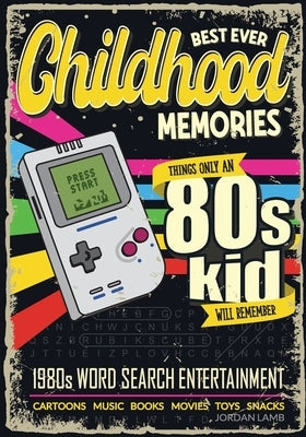 Best Ever Childhood Memories 1980s Word Search Entertainment: Things Only A 80s Kid Will Remember Word Search Book for Adults Paperback Life in Puzzle
