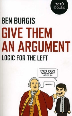 Give Them an Argument: Logic for the Left Zero Books