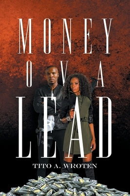 Money Ova Lead Paperback Writers Republic LLC