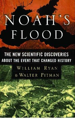 Noah's Flood: The New Scientific Discoveries about the Event That Changed History Paperback Simon & Schuster