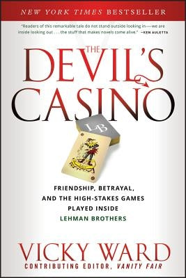 The Devil's Casino: Friendship, Betrayal, and the High Stakes Games Played Inside Lehman Brothers Paperback Wiley