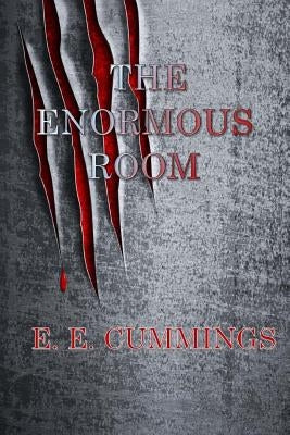 The Enormous Room Paperback Createspace Independent Publishing Platform