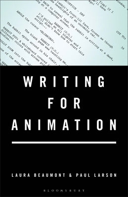 Writing for Animation Paperback Bloomsbury Academic