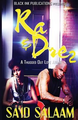 Ra & Dre 2: A Thugged Out Love Affair 2 Paperback Createspace Independent Publishing Platform