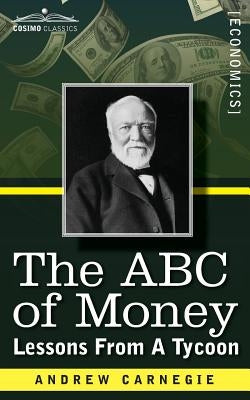 The ABC of Money: Lessons from a Tycoon Paperback Cosimo Classics