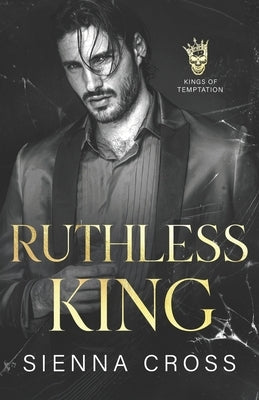 Ruthless King: A Dark Mafia Romance Paperback Independently Published