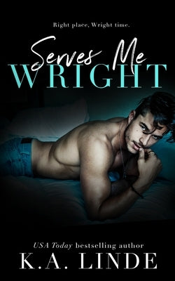 Serves Me Wright Paperback K.A. Linde, Inc.