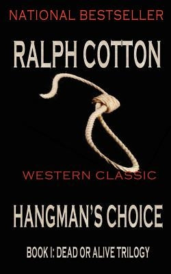 Hangman's Choice Paperback Createspace Independent Publishing Platform