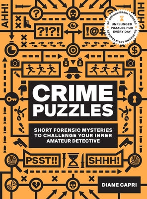 60-Second Brain Teasers Crime Puzzles: Short Forensic Mysteries to Challenge Your Inner Amateur Detective by Capri, Diane