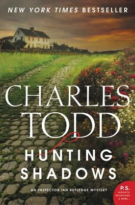 Hunting Shadows: An Inspector Ian Rutledge Mystery Paperback William Morrow & Company