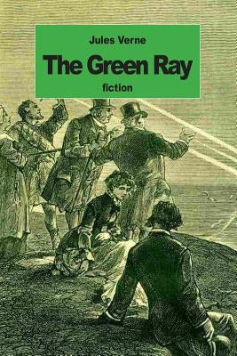 The Green Ray Paperback Createspace Independent Publishing Platform