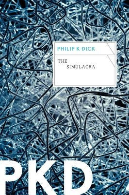 The Simulacra Paperback Mariner Books Classics