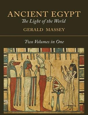 Paperback of Ancient Egypt: The Light of the World by Martino Fine Books, featuring two volumes in one with detailed historical illustrations.