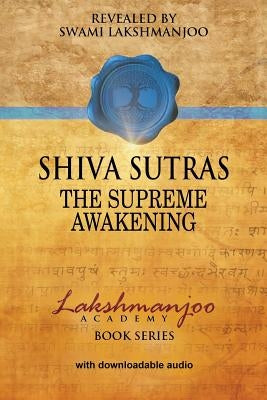 Śhiva Sūtras: The Supreme Awakening Paperback Universal Shaiva Fellowship