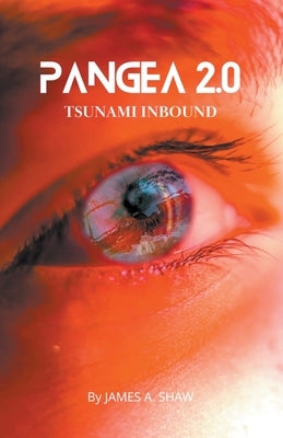 Pangea 2.0 Tsunami Inbound Paperback James A. Shaw