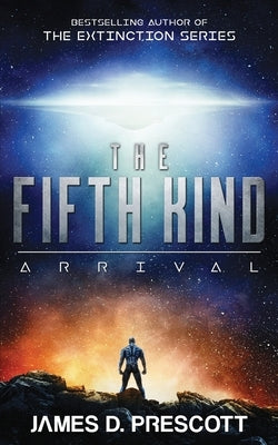 The Fifth Kind: Arrival (Dark Nova Series Book 1) Paperback Prescott Publishing