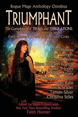 Triumphant: Rogue Mage Anthology Omnibus Paperback Lore Seekers Press