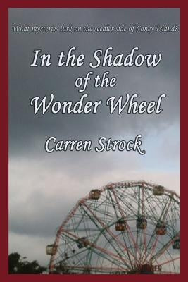 In the Shadow of the Wonder Wheel Paperback Gray Rabbit Publishing