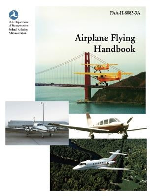 Airplane Flying Handbook (FAA-H-8083-3a) Paperback www.Militarybookshop.Co.UK