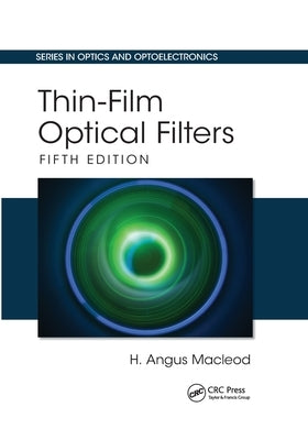 Thin-Film Optical Filters: Fifth Edition Paperback CRC Press