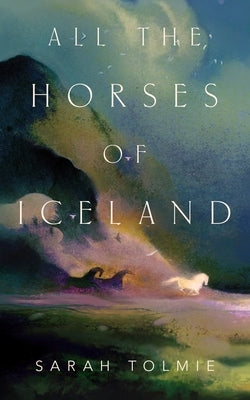 All the Horses of Iceland Paperback Tordotcom