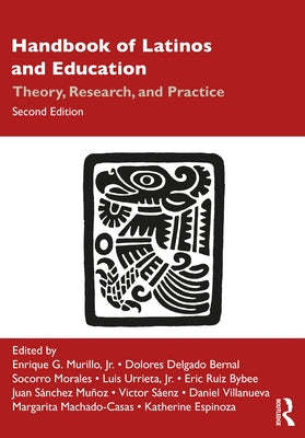 Handbook of Latinos and Education: Theory, Research, and Practice Paperback Routledge