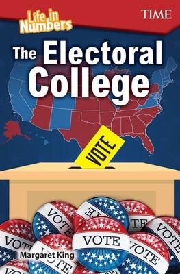 Life in Numbers: The Electoral College Paperback Teacher Created Materials