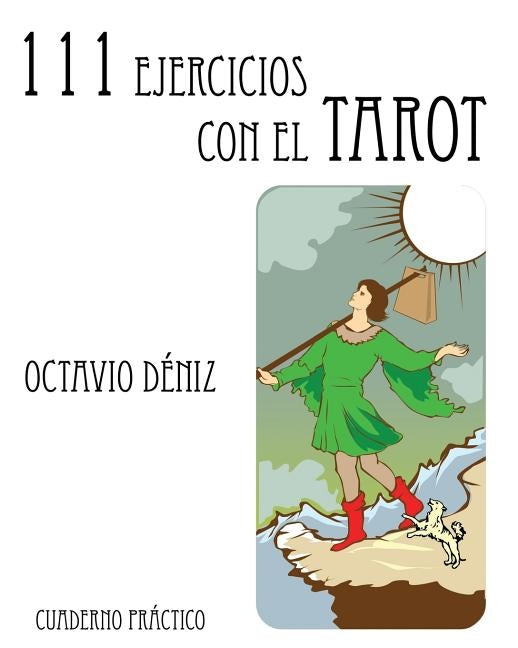 111 Ejercicios con el Tarot by Deniz, Octavio